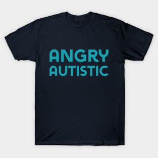 Angry Autistic (Sans) T-Shirt